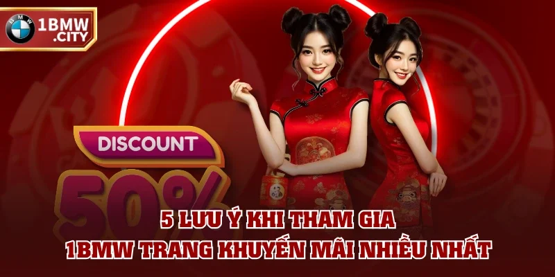 5 lưu ý khi tham gia 1BMW trang khuyến mãi nhiều nhất 5 lưu ý khi tham gia 1BMW trang khuyến mãi nhiều nhất