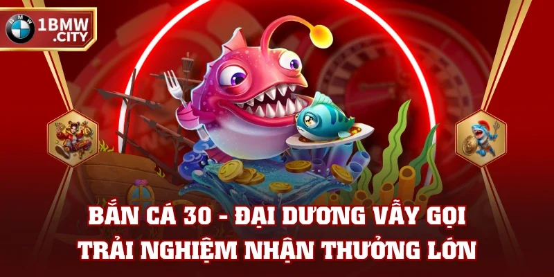 Bắn Cá 30