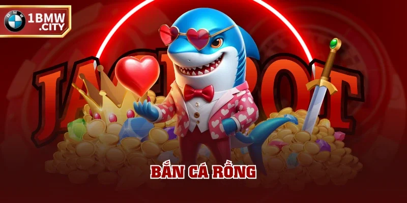 Bắn cá rồng Bắn cá rồng