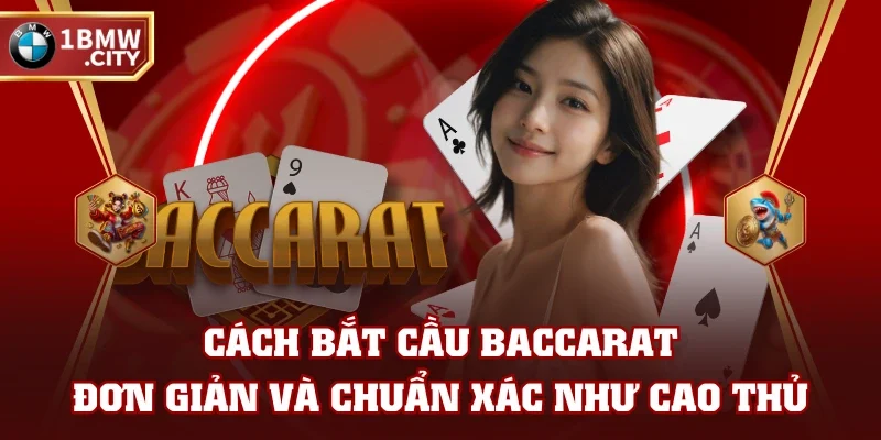 Bắt Cầu Baccarat