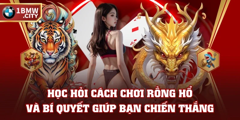 Cách Chơi Rồng Hổ