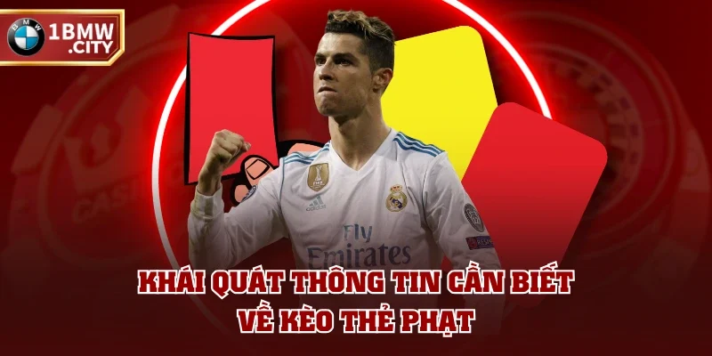 Khái quát thông tin cần biết về kèo thẻ phạt Khái quát thông tin cần biết về kèo thẻ phạt