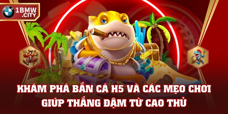 Bắn Cá H5
