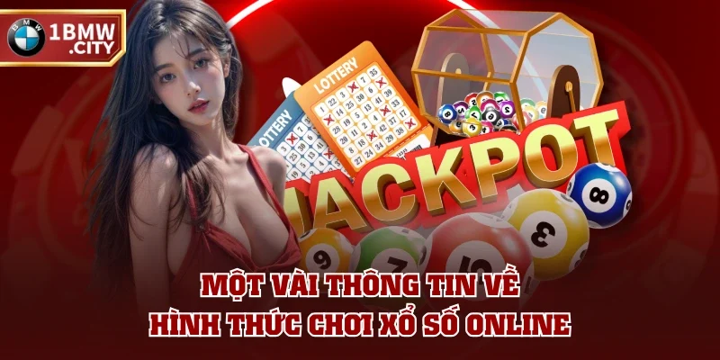 Một vài thông tin về hình thức chơi xổ số online Một vài thông tin về hình thức chơi xổ số online