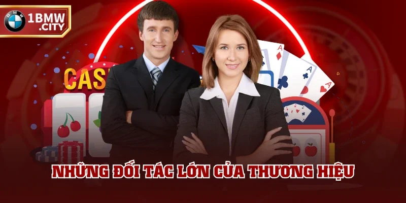 Những đối tác lớn của thương hiệu Những đối tác lớn của thương hiệu