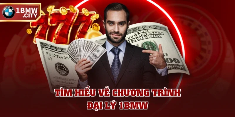 Tìm hiểu về chương trình đại lý 1BMW